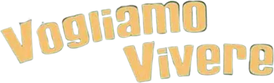 Vogliamo vivere! streaming Vogliamo vivere!