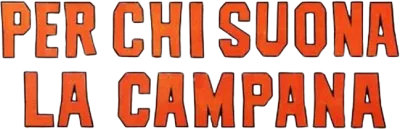 Per chi suona la campana streaming Per chi suona la campana
