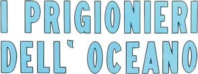 Prigionieri dell'oceano streaming Prigionieri dell'oceano