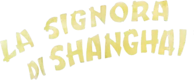 La signora di Shanghai streaming La signora di Shanghai