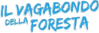 Il vagabondo della foresta streaming Il vagabondo della foresta