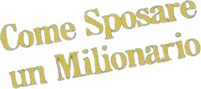 Come sposare un milionario streaming Come sposare un milionario