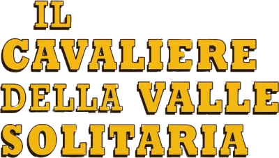 Il cavaliere della valle solitaria streaming Il cavaliere della valle solitaria