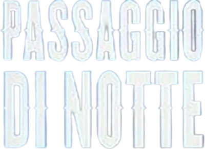 Passaggio di notte streaming Passaggio di notte