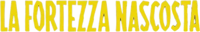 La fortezza nascosta streaming La fortezza nascosta