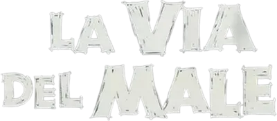 La via del male streaming La via del male