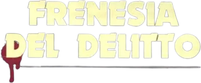 Frenesia del delitto streaming Frenesia del delitto