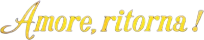 Amore, ritorna! streaming Amore, ritorna!