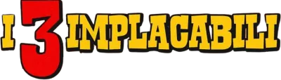 I tre implacabili streaming I tre implacabili
