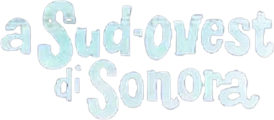 A sud ovest di Sonora streaming A sud ovest di Sonora