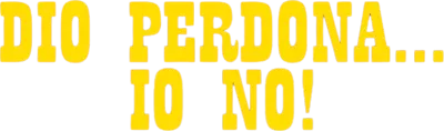 Dio perdona... Io no! streaming Dio perdona... Io no!