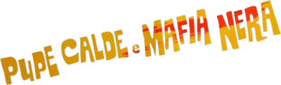 Pupe calde e mafia nera streaming Pupe calde e mafia nera