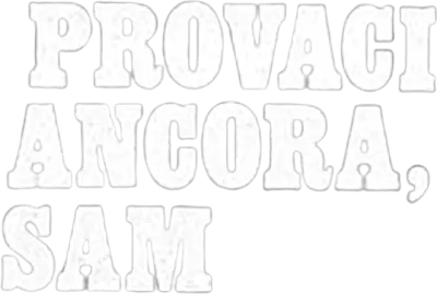Provaci ancora Sam streaming Provaci ancora Sam