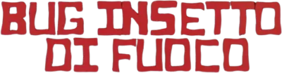 Bug - Insetto di fuoco streaming Bug - Insetto di fuoco