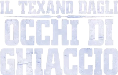 Il texano dagli occhi di ghiaccio streaming Il texano dagli occhi di ghiaccio