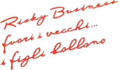 Risky business - Fuori i vecchi... i figli ballano