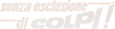 Senza esclusione di colpi streaming Senza esclusione di colpi