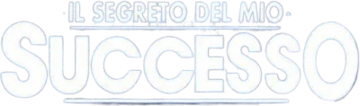 Il segreto del mio successo streaming Il segreto del mio successo