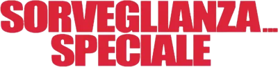 Sorveglianza... speciale streaming Sorveglianza... speciale
