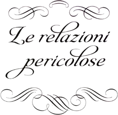 Le relazioni pericolose streaming Le relazioni pericolose