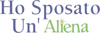 Ho sposato un'aliena streaming Ho sposato un'aliena