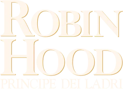 Robin Hood - Principe dei Ladri streaming Robin Hood - Principe dei Ladri