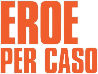 Eroe per caso streaming Eroe per caso