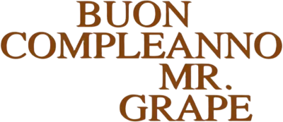 Buon compleanno Mr. Grape streaming Buon compleanno Mr. Grape