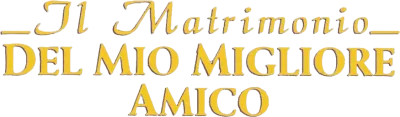 Il matrimonio del mio migliore amico streaming Il matrimonio del mio migliore amico