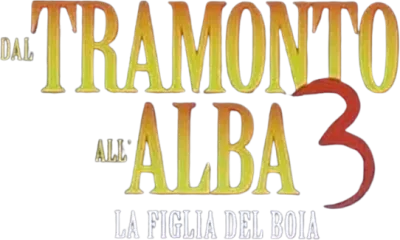 Dal tramonto all'alba 3 - La figlia del boia streaming Dal tramonto all'alba 3 - La figlia del boia