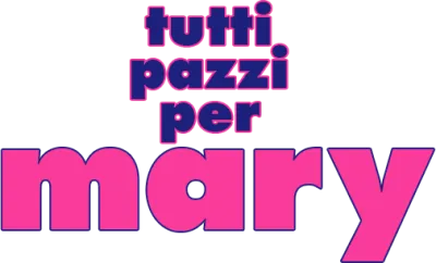 Tutti pazzi per Mary streaming Tutti pazzi per Mary
