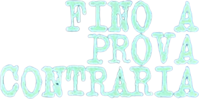 Fino a prova contraria streaming Fino a prova contraria