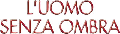 L'uomo senza ombra streaming L'uomo senza ombra