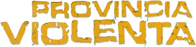 Provincia violenta streaming Provincia violenta