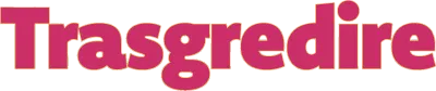 Trasgredire streaming Trasgredire
