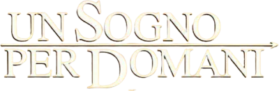 Un sogno per domani streaming Un sogno per domani