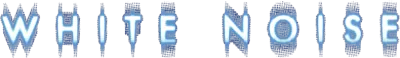 White Noise - Non ascoltate