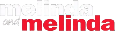 Melinda e Melinda streaming Melinda e Melinda