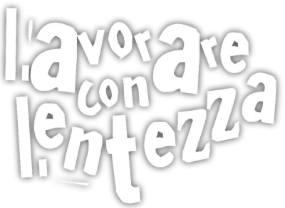 Lavorare con lentezza