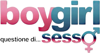 BoyGirl - Questione di... sesso streaming BoyGirl - Questione di... sesso