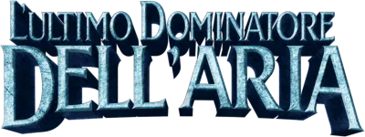 L'ultimo dominatore dell'aria streaming L'ultimo dominatore dell'aria