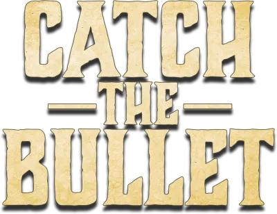 Catch the Bullet streaming Catch the Bullet