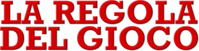 La regola del gioco streaming La regola del gioco
