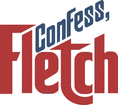 Confess, Fletch streaming Confess, Fletch