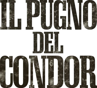 Il Pugno del Condor streaming Il Pugno del Condor