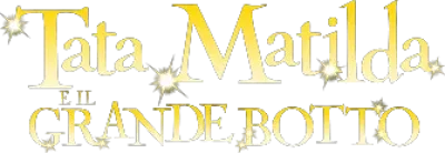 Tata Matilda e il grande botto streaming Tata Matilda e il grande botto