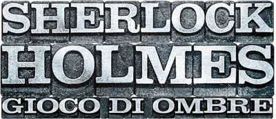 Sherlock Holmes - Gioco di ombre