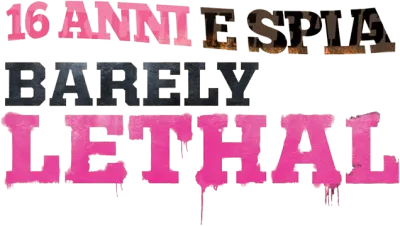 Barely Lethal - 16 anni e spia