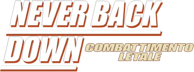 Never Back Down 2 - Combattimento letale streaming Never Back Down 2 - Combattimento letale