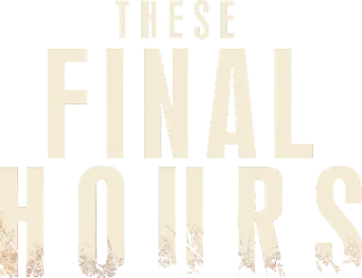These Final Hours streaming These Final Hours